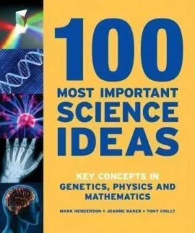 100 Most Important Science Ideas